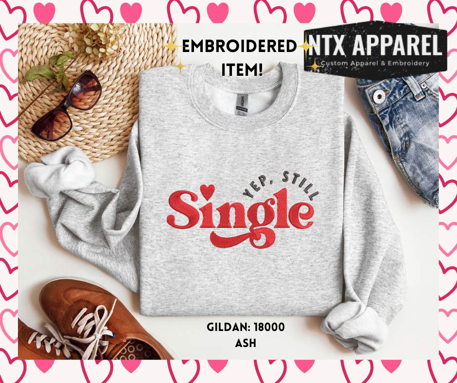Still Single Embroidered Crewneck Sweatshirt
