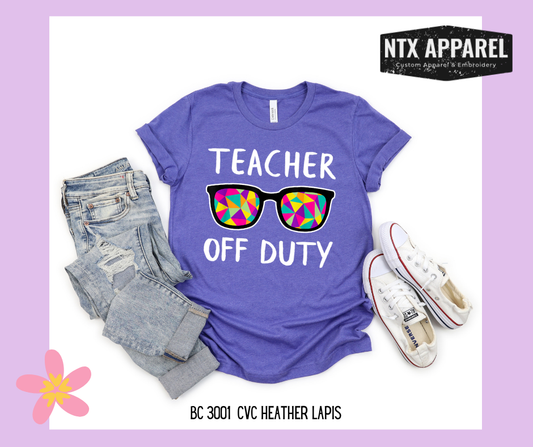 Teacher Off Duty- Prism T-Shirt