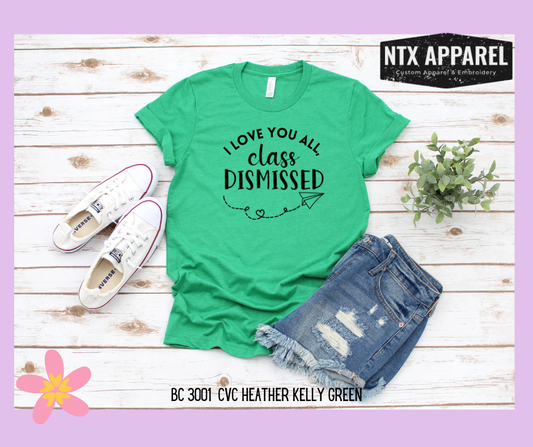 I Love You, Class Dismissed T-Shirt